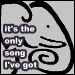  It's The Only Song I've Got