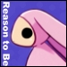  Reason to Be